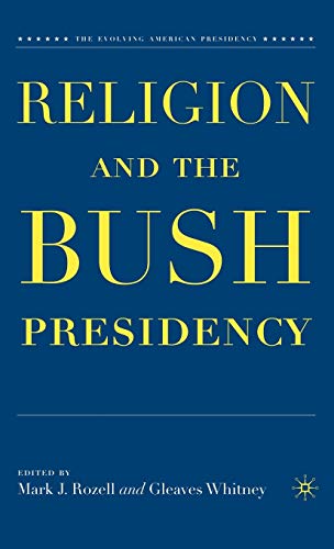 Imagen de archivo de Religion and the Bush Presidency a la venta por Better World Books