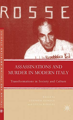 9781403983916: Assassinations and Murder in Modern Italy: Transformations in Society and Culture (Italian and Italian American Studies)