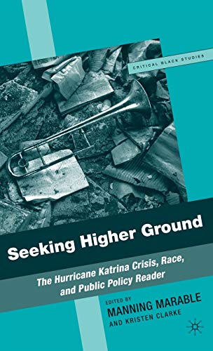 9781403983961: Seeking Higher Ground: The Hurricane Katrina Crisis, Race, and Public Policy Reader (Critical Black Studies)