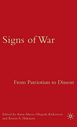 Stock image for Signs of War: From Patriotism to Dissent for sale by Orbiting Books