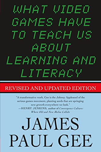 What Video Games Have to Teach Us About Learning and Literacy. Second Edition: Revised and Update...