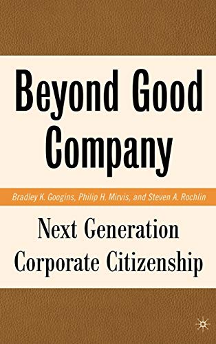 Stock image for Beyond Good Company : Next Generation Corporate Citizenship for sale by Better World Books: West