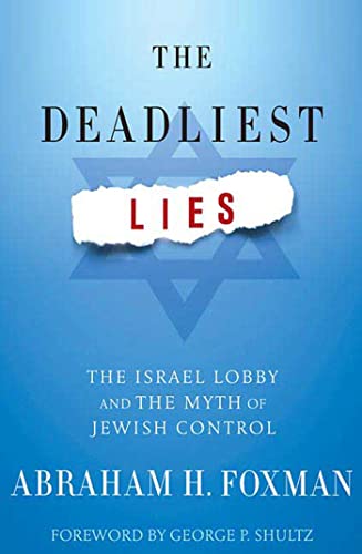Beispielbild fr The Deadliest Lies : The Israel Lobby and the Myth of Jewish Control zum Verkauf von Better World Books