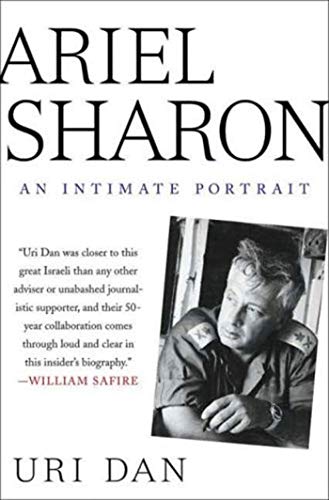 Beispielbild fr Ariel Sharon: An Intimate Portrait zum Verkauf von Books From California