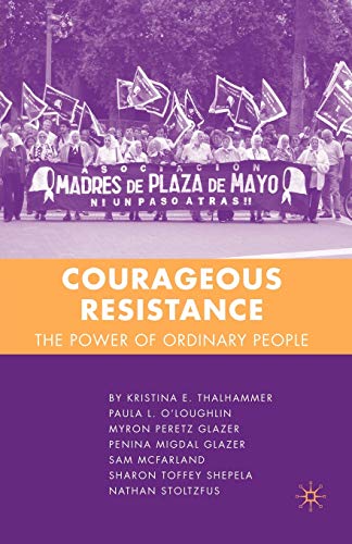 Beispielbild fr Courageous Resistance : The Power of Ordinary People zum Verkauf von Better World Books