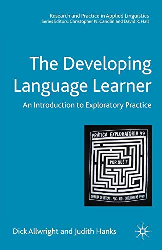 Imagen de archivo de The Developing Language Learner: An Introduction to Exploratory Practice (Research and Practice in Applied Linguistics) a la venta por AwesomeBooks