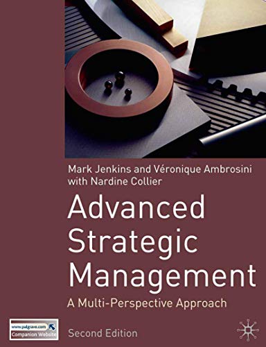 Stock image for Advanced Strategic Management : A Multi-Perspective Approach for sale by Better World Books Ltd