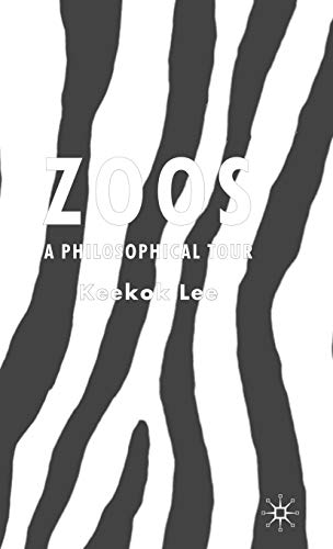 Imagen de archivo de Zoos: A Philosophical Tour a la venta por Ria Christie Collections