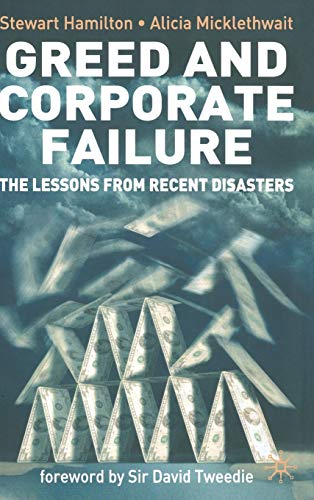 Stock image for Greed and Corporate Failure : The Lessons from Recent Disasters for sale by Better World Books