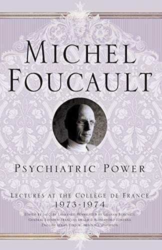 Imagen de archivo de Psychiatric Power : Lectures at the College de France, 1973-1974 a la venta por Chiron Media