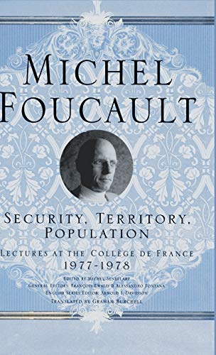 9781403986528: Security, Territory, Population: Lectures at the College De France, 1977 - 78 (Michel Foucault, Lectures at the Collge de France)