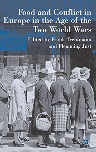 Food and Conflict in Europe in the Age of the Two World Wars