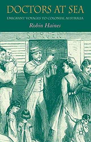 9781403986856: Doctors at Sea: Emigrant Voyages to Colonial Australia