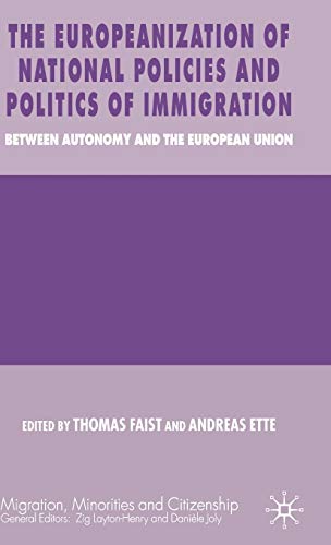 9781403987136: The Europeanization of National Policies and Politics of Immigration: Between Autonomy and the European Union (Migration, Minorities and Citizenship)