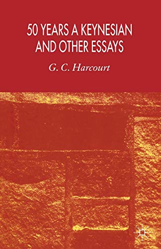 50 Years a Keynesian and Other Essays (9781403987600) by Harcourt, G.