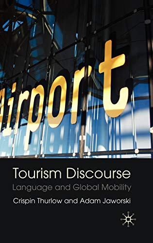 Stock image for Tourism Discourse: Language and Global Mobility for sale by GF Books, Inc.