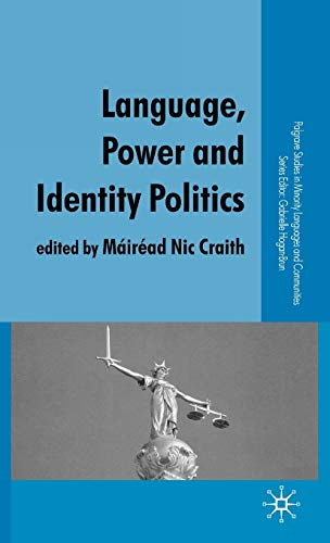 Language, Power and Identity Politics (Palgrave Studies in Minority Languages and Communities)