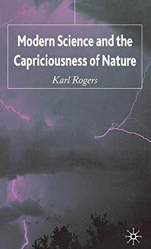 Beispielbild fr Modern Science and the Capriciousness of Nature zum Verkauf von Reuseabook