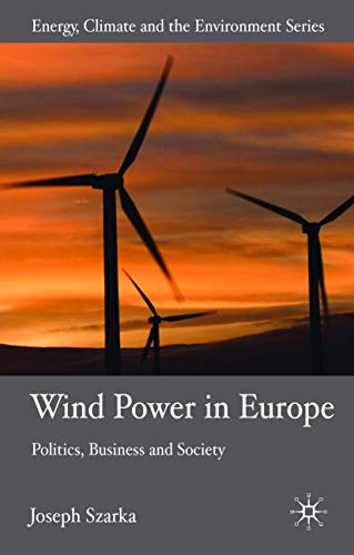 Stock image for Wind Power in Europe Negotiating Political and Social Acceptance for sale by Michener & Rutledge Booksellers, Inc.