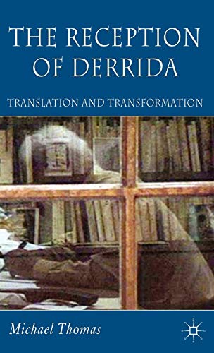 The Reception of Derrida: Translation and Transformation (9781403989925) by Thomas, M.