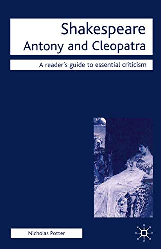 9781403990419: Antony and Cleopatra: 99 (Readers' Guides to Essential Criticism)