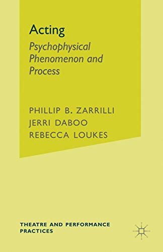 9781403990549: Acting: Psychophysical Phenomenon and Process: Intercultural and Interdisciplinary Perspectives