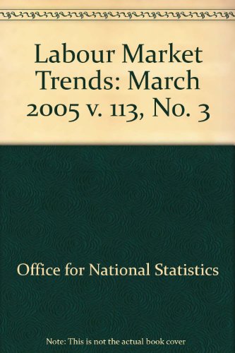 Labour Market Trends (v. 113, No. 3) (9781403990945) by Office For National Statistics