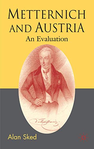 Stock image for Metternich and Austria: An Evaluation for sale by Bulk Book Warehouse