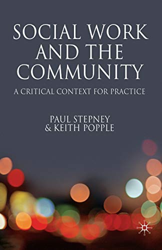 9781403991263: Social Work and the Community: A Critical Context for Practice: A Critical Framework for Practice