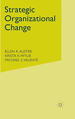 Beispielbild fr Strategic Organizational Change : Building Change Capabilities in Your Organization zum Verkauf von Better World Books