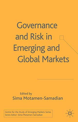 Governance and Risk in Emerging and Global Markets (Centre for the Study of Emerging Markets Series)