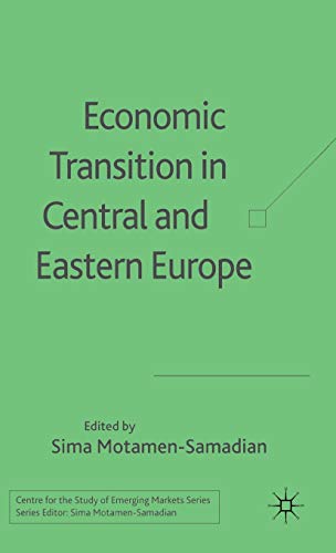 Beispielbild fr Economic Transition in Central and Eastern Europe (Centre for the Study of Emerging Markets Series) zum Verkauf von AwesomeBooks