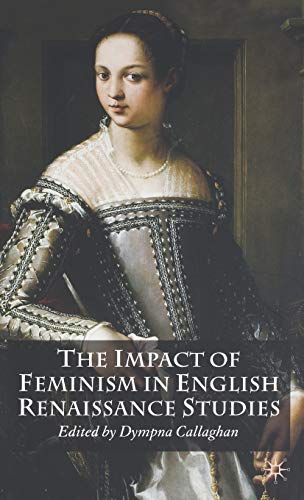 Imagen de archivo de The Impact of Feminism in English Renaissance Studies a la venta por RPL Library Store