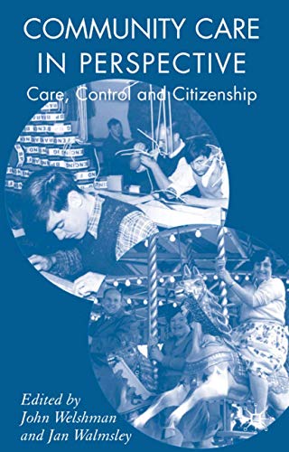 Imagen de archivo de Community Care in Perspective : Care, Control and Citizenship a la venta por Better World Books