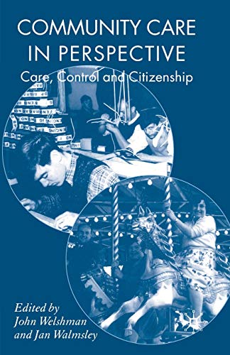 Imagen de archivo de Community Care in Perspective: Care, Control and Citizenship a la venta por Ergodebooks