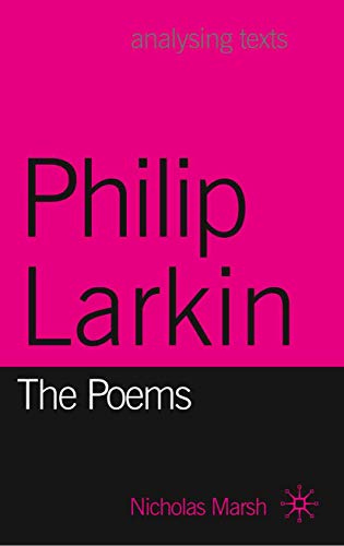 Beispielbild fr Philip Larkin: The Poems: 66 (Analysing Texts) zum Verkauf von WorldofBooks
