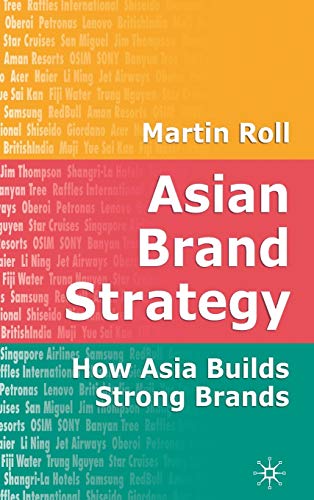 Beispielbild fr Asian Brand Strategy: How Asia Builds Strong Brands zum Verkauf von WorldofBooks