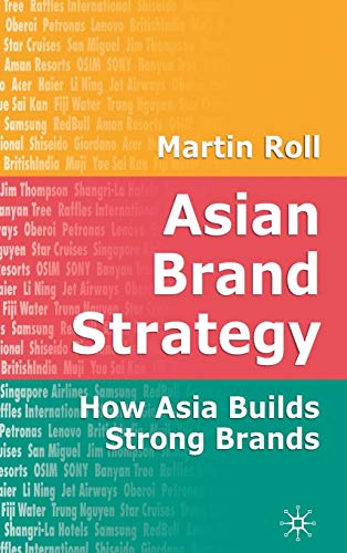 Stock image for Asian Brand Strategy: How Asia Builds Strong Brands for sale by WorldofBooks