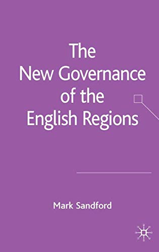 The New Governance of the English Regions (9781403992826) by Sandford, M.