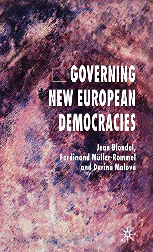 Governing New European Democracies (9781403994042) by Blondel, J.; MÃ¼ller-Rommel, F.; MalovÃ¡, D.