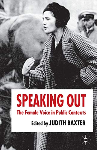 Beispielbild fr Speaking Out: The Female Voice in Public Contexts zum Verkauf von WorldofBooks