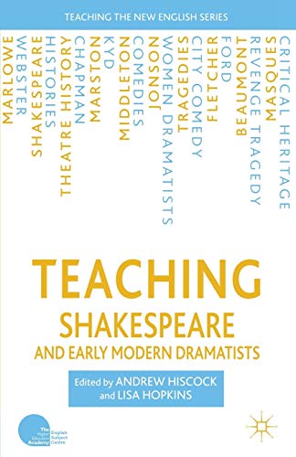 Stock image for Teaching Shakespeare and Early Modern Dramatists for sale by Better World Books Ltd