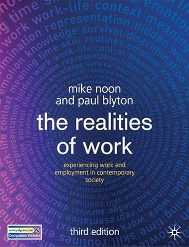 Beispielbild fr The Realities of Work : Experiencing Work and Employment in Contemporary Society zum Verkauf von Better World Books: West