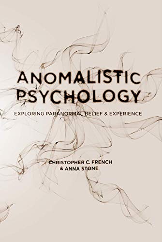 Anomalistic Psychology: Exploring Paranormal Belief and Experience (9781403995711) by French, Christopher C. C.