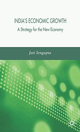 Imagen de archivo de India's Economic Growth: Strategy for the New Economy: A Strategy for the New Economy a la venta por Orbiting Books