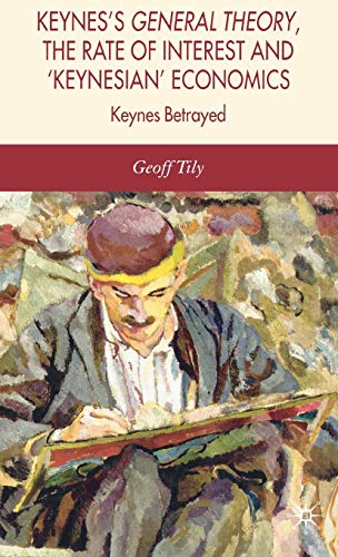 Stock image for Keynes's General Theory, the Rate of Interest and 'Keynesian' Economics for sale by WYEMART LIMITED