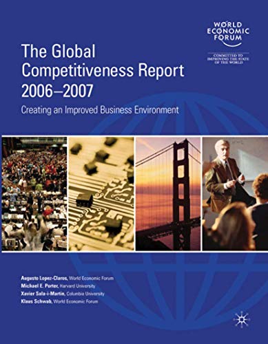 Imagen de archivo de The Global Competitiveness Report 2006-2007 a la venta por The Maryland Book Bank