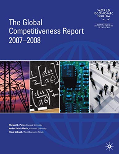 The Global Competitiveness Report 2007-2008 (9781403996374) by Michael E. Porter; Klaus Schwab; Xavier Sala I MartÃ­n