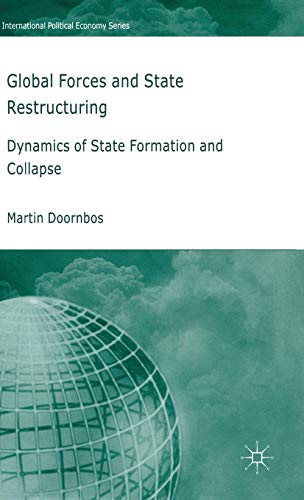 Beispielbild fr Global Forces and State Restructuring : Dynamics of State Formation and Collapse zum Verkauf von Better World Books Ltd