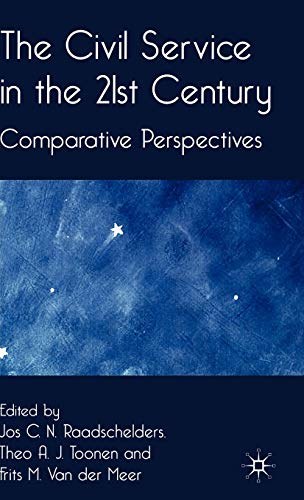 Imagen de archivo de The Civil Service in the 21st Century: Comparative Perspectives a la venta por AwesomeBooks